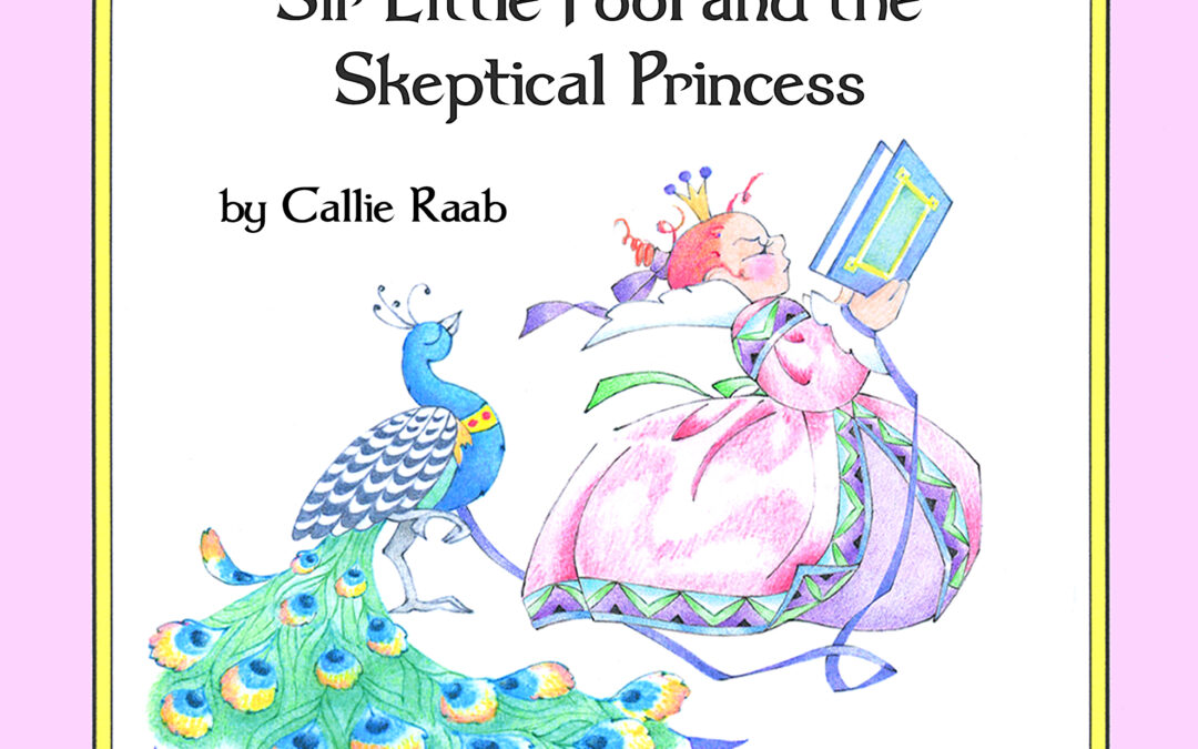 SIR LITTLE FOOL AND THE SKEPTICAL PRINCESS